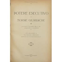 Potere esecutivo e norme giuridiche. La legge 31 gennaio 1926 n. 100 commentata e illustrata. Con prefazione di Alfredo Rocco - Carla Saltelli - copertina