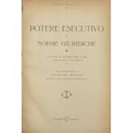 Potere esecutivo e norme giuridiche. La legge 31 gennaio 1926 n. 100 commentata e illustrata. Con prefazione di Alfredo Rocco