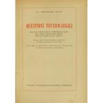 Questioni tecnico-legali. Parte prima legislazione e terminologia legale. Parte seconda studio sulle servitù. Parte terza stima delle servitù. Con 117 figure 15 quadri sinottici 4 tavole fuori testo e 50 esempi svolti. Con richiami alla Dottrina e Gi