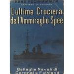 L' ultima crociera dell'ammiraglio Spee. Battaglie Navali di Coronel e Falkland