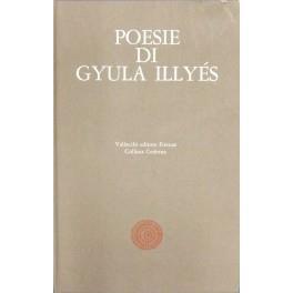 Poesie di Gyula Illyes. A cura di Umberto Albini - Gyulà Illyés - copertina