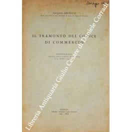 Il tramonto del codice di commercio. Conferenza tenuta nell'Ateneo di Venezia il 22 marzo 1941-XIX - Antonio Bonetti - copertina