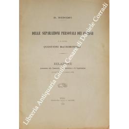 Delle separazioni personali dei coniugi e di altre questioni matrimoniali. Relazione presentata alla Commissione di Statistica e di Legislazione (sessione del luglio 1919) - Rodolfo Benini - copertina