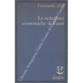 Le seduzioni economiche di Faust - Geminello Alvi - copertina