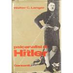 Psicanalisi di Hitler. Rapporto segreto del tempo di guerra. Prefazione di William L. Langer. Appendice di Robert G. Waite