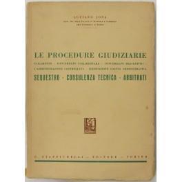 Le procedure giudiziarie. Fallimento concordato fallimentare concordato preventivo l'amministrazione controllata liquidazione coatta amministrativa sequestro consulenza tecnica arbitrati - Luciano Bona - copertina