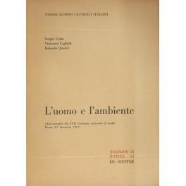 L' uomo e l'ambiente. (Atti completi del XXII Convegno Nazionale di Studio. Roma 6-7 dicembre 1971) - Sergio Cotta - copertina