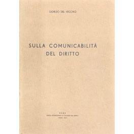 Sulla comunicabilità del diritto - Giorgio Del Vecchio - copertina