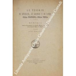 Le teorie di Spencer, di George e di Loria sulla proprietà della terra. Memoria letta all'Accademia di Scienze Morali e Politiche della Società Reale di Napoli - copertina