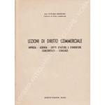 Lezioni di diritto commerciale. Impresa, azienda, diritti d'autore e d'inventore, concorrenza, consorzi