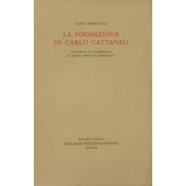 La formazione di Carlo Cattaneo. Illustrata da un'appendice di scritti inediti o dimenticati - Luigi Ambrosoli - copertina