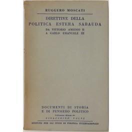 Direttive della politica estera sabauda da Vittorio Amedeo II a Carlo Emanuele III - Ruggero Moscati - copertina