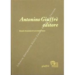 Antonino Giuffrè editore. Itinerario documentato di un'avventura umana. Disegno di Giorgio Scalco - copertina