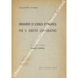 Lineamenti di scienza economica per il diritto corporativo. Vol. I - Nozioni generali (unico pubblicato) - Emilia D'Alessandro - copertina