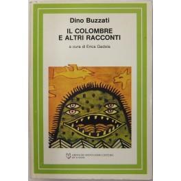 Il colombre e altri racconti. A cura di Erica Gadola - Dino Buzzati - copertina