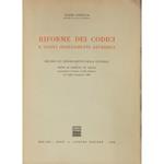 Riforme dei codici e nuovi ordinamenti giuridici. Discorsi sul rinnovamento della giustizia e testi di disegni di legge presentati al Senato e alla Camera nel luglio-novembre 1968