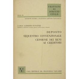 Deposito. Sequestro convenzionale. Cessione dei beni ai creditori - C. Alberto Funaioli - copertina