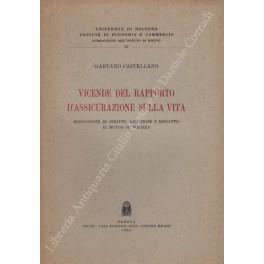 Vicende del rapporto d'assicurazione sulla vita. Risoluzione di diritto, riduzione e riscatto. Il mutuo su polizza - Gaetano Castellano - copertina