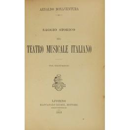 Saggio storico sul teatro musicale italiano. Con illustrazioni - Arnaldo Bonaventura - copertina