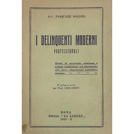 I delinquenti moderni professionali. Studio di sociologia criminale e polizia giudiziaria con riferimento alle nuove disposizioni legislative italiane - copertina