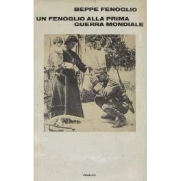Un Fenoglio alla prima guerra mondiale. A cura di Gino Rizzo - Beppe Fenoglio - copertina