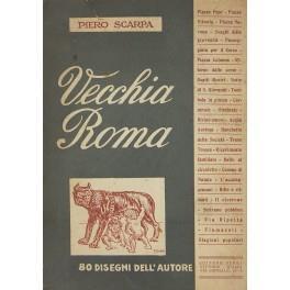 Vecchia Roma. Scene di vita nell'Urbe dell'anteguerra. Con 80 disegni originali dell'Autore - copertina