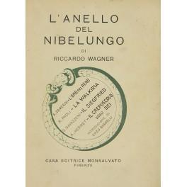 L' anello del nibelungo. A.Damerini L'oro del Reno R.Paoli La Walkiria G.Gavazzeni Il Siegfried A.Hermet Il crepuscolo degli dei. Introduzione a cura di Enzo Borrelli - Richard Wagner - copertina