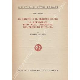 Le origini e il periodo regio. La Repubblica fino alla conquista del primato in Italia - Roberto Paribeni - copertina