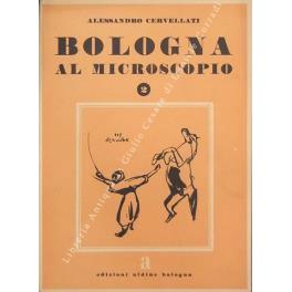 Bologna al microscopio. feste, spettacoli, divertimenti - copertina