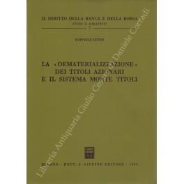 La dematerializzazione dei titoli azionari e il sistema monte titoli - Raffaele Lener - copertina