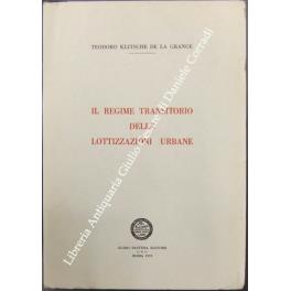 Il regime transitorio delle lottizzazioni urbane - Teodoro Klitsche De La Grange - copertina