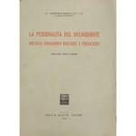 La personalità del delinquente nei suoi fondamenti biologici e psicologici