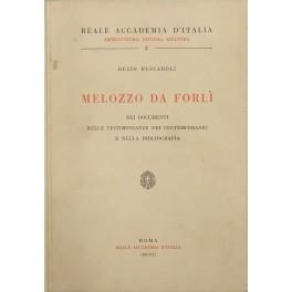 Melozzo da Forlì nei documenti, nelle testimonianze dei contemporanei e nella bibliografia - Rezio Buscaroli - copertina