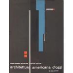Architettura americana d'oggi. Traduzione italiana dell'opera originale pubblicata dal Museum of Modern Art di New York