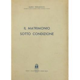 Il matrimonio sotto condizione - Mario Ferraboschi - copertina