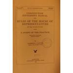 Constitution Jefferson's manual and Rules of the House of Representatives of the United States with a digest of the practice. Sixty-fifth Congress Second Session