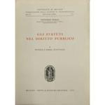 Gli statuti nel diritto pubblico. Vol. I - Potestà e norma statutaria; Vol. II,1 - Le norme statutarie degli enti pubblici territoriali