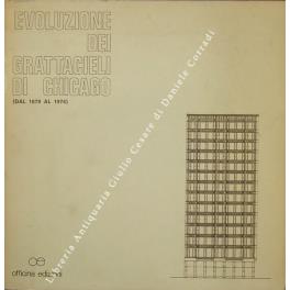 Evoluzione dei grattacieli di Chicago (dal 1879 al 1974). Introduzione di Mario Manieri-Elia - Alberto Izzo - copertina