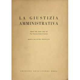 La giustizia amministrativa. Appunti dalle lezioni tenute raccolti a cura del Dott. Raffaele Juso - Massimo Severo Giannini - copertina