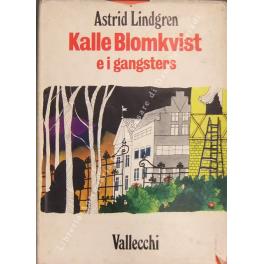 Kalle Blomkvist e i gangsters. Tradotto da Fiorella Onesti - Astrid Lindgren - copertina