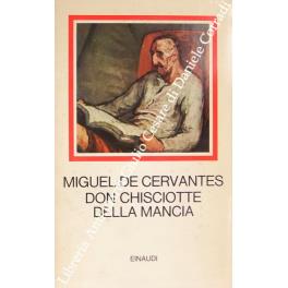 Don Chisciotte della Mancia. Traduzione introduzione e note di Vittorio Bodini - Miguel de Cervantes - copertina