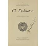 Gli Esploratori. con 58 illustrazioni e 6 carte