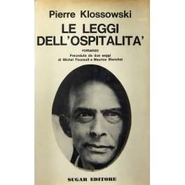 Le leggi dell'ospitalità. Romanzo. Preceduto da due saggi di Michel Foucault e Maurice Blanchot - Pierre Klossowski - copertina