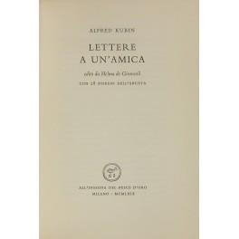 Lettere a un'amica. Edito da Helma de Gironcoli. Prefazione di Helma de Gironcoli. Con 28 disegni dell'Artista - Alfred Kubin - copertina