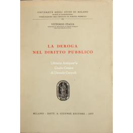 La deroga nel diritto pubblico - Vittorio Italia - copertina