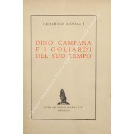 Dino Campana e i goliardi del suo tempo (1911-1914). Autografi e documenti, confessioni e memorie - Federico Ravagli - copertina