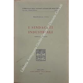 I sindacati industriali. Cartelli e gruppi - Francesco Vito - copertina