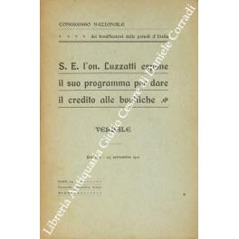 S. E. l'on. Luzzatti espone il suo programma per dare il credito alle bonifiche. Verbale. Padova 25 settembre 1913. Congresso Nazionale dei bonificatori delle paludi d'Italia - Luigi Luzzatti - copertina