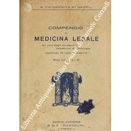 Compendio di medicina legale ad uso degli studenti in Medicina e Chirurgia secondo le tesi di esame. Anno 1932-33 - copertina
