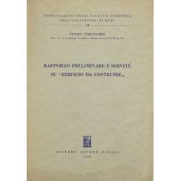 Rapporto preliminare e servitù su edificio da costruire - Pietro Perlingieri - copertina